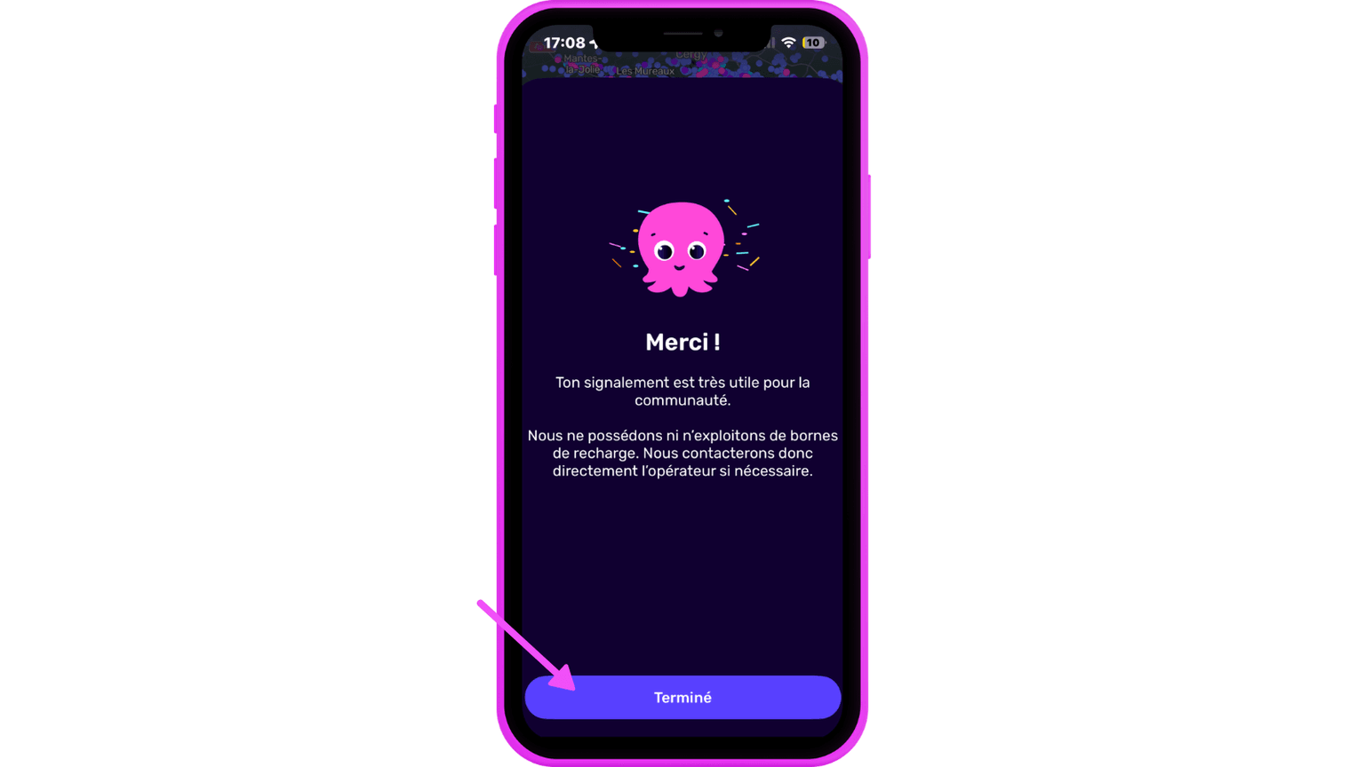 Écran de smartphone affichant une icône représentant une pieuvre rose et un texte en français remerciant les utilisateurs pour leur signalement. Un bouton « Terminé » est mis en évidence en dessous.