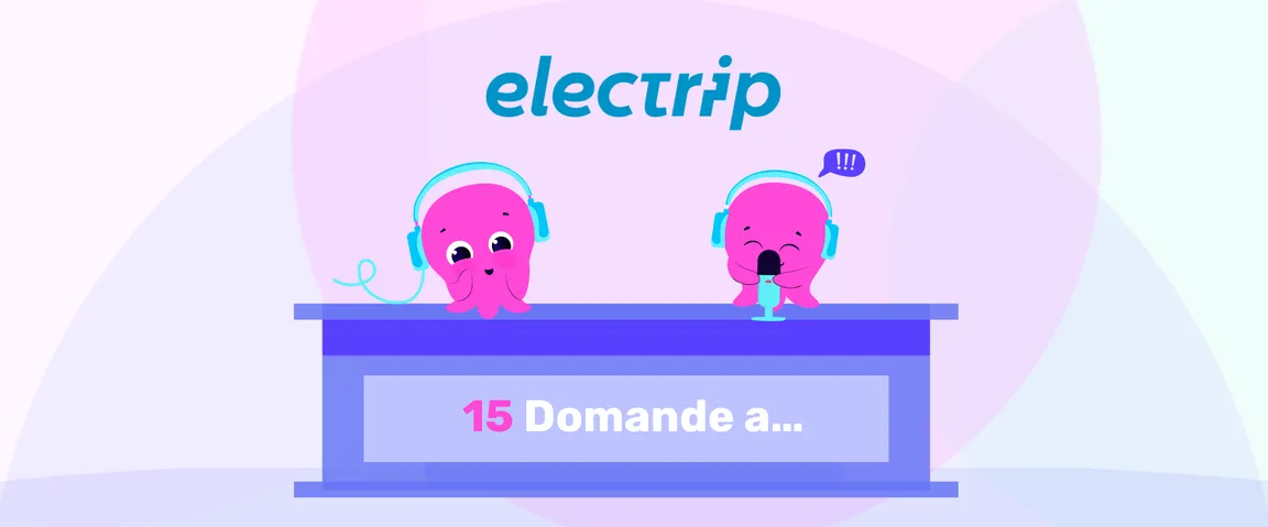 Due graziosi polpi rosa con le cuffie a una scrivania blu; uno dei due parla al microfono. Il testo recita "15 Domande a...", con la scritta "electrip" sopra.