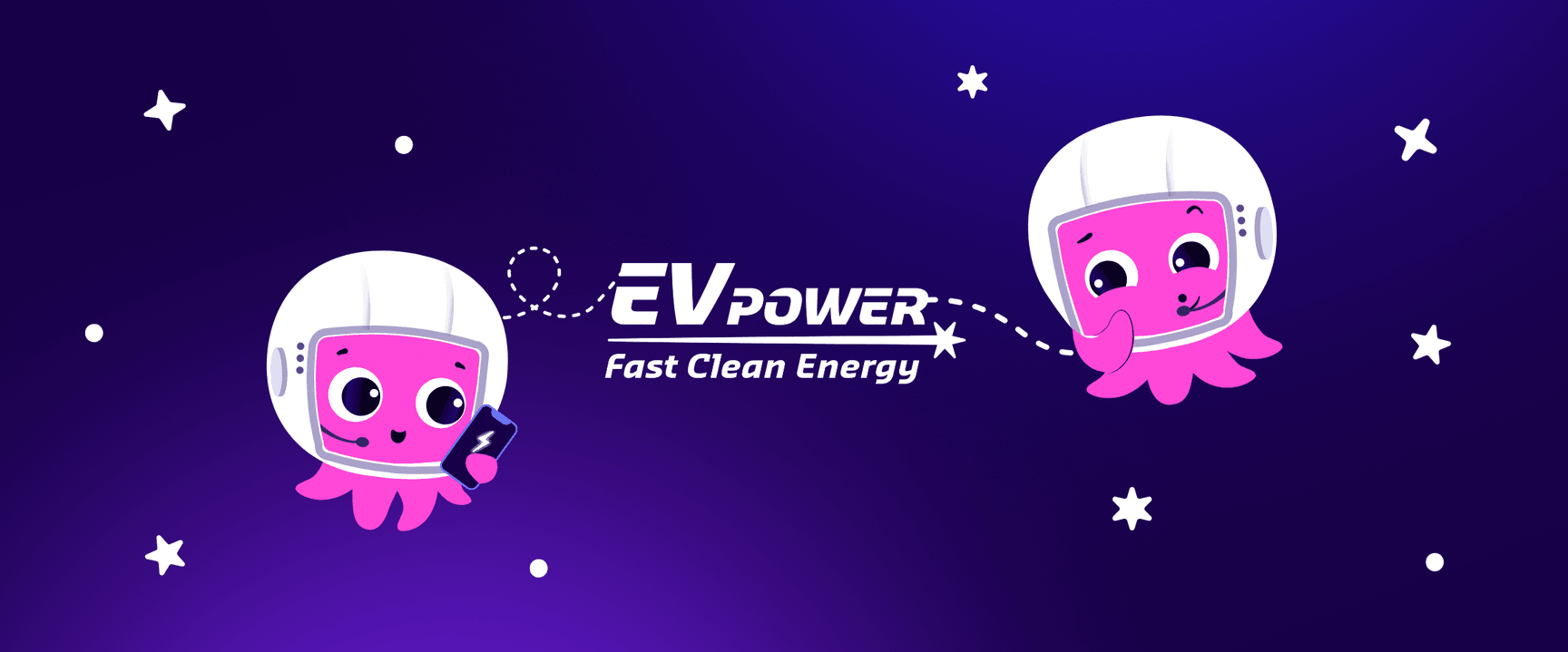 Cute pink octopuses in space helmets represent EV Power. Text reads “Fast Clean Energy” against a purple starry background.
