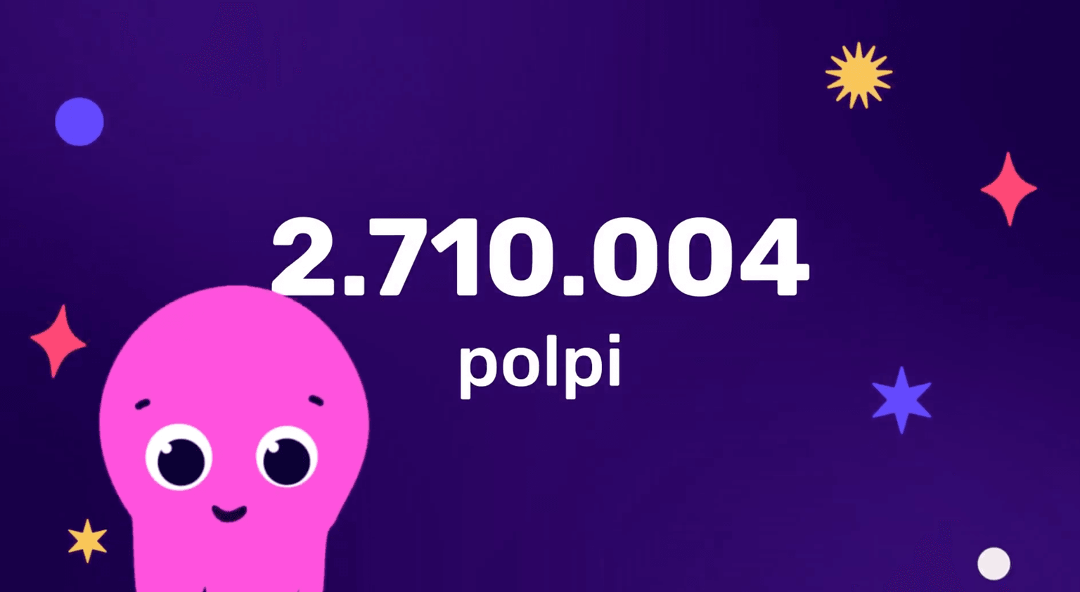 Pink cartoon character with large eyes on a purple background, surrounded by colorful stars, displays the text "2,710,004 polpi."