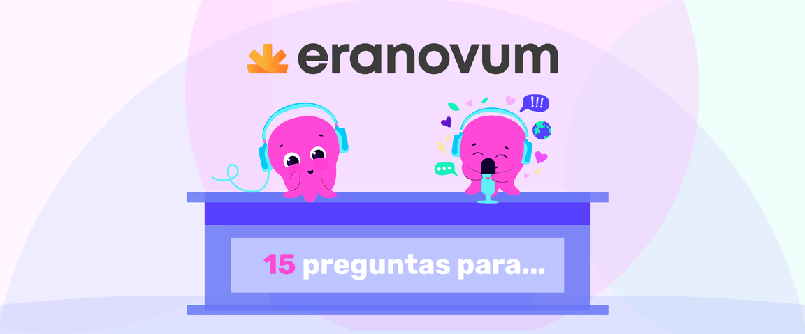 Dos personajes de dibujos animados rosas con auriculares están sentados en un escritorio. El texto dice «15 preguntas para...» con el logotipo de Eranovum encima.